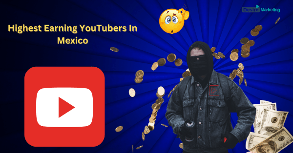 Highest Earning YouTubers in Mexico