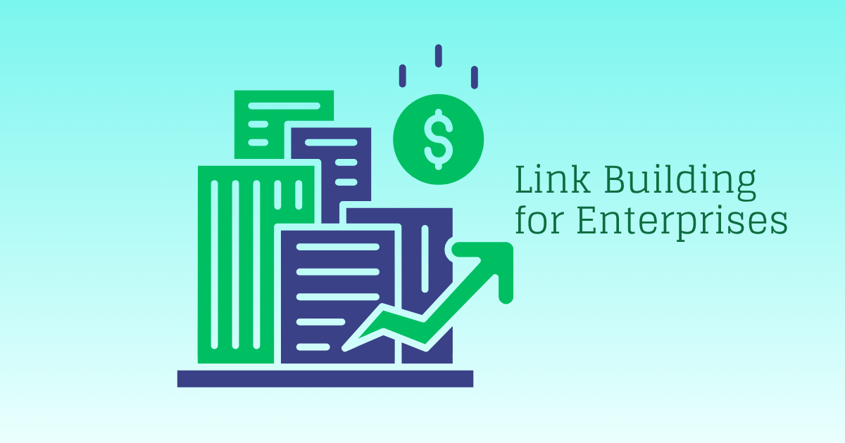 Enterprise Link Building Strategies: A Comprehensive Guide for Success