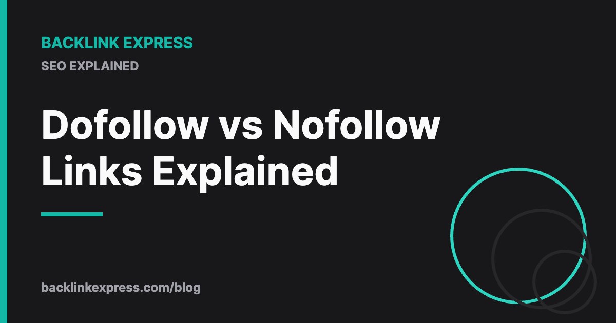 Dofollow vs Nofollow Links Explained