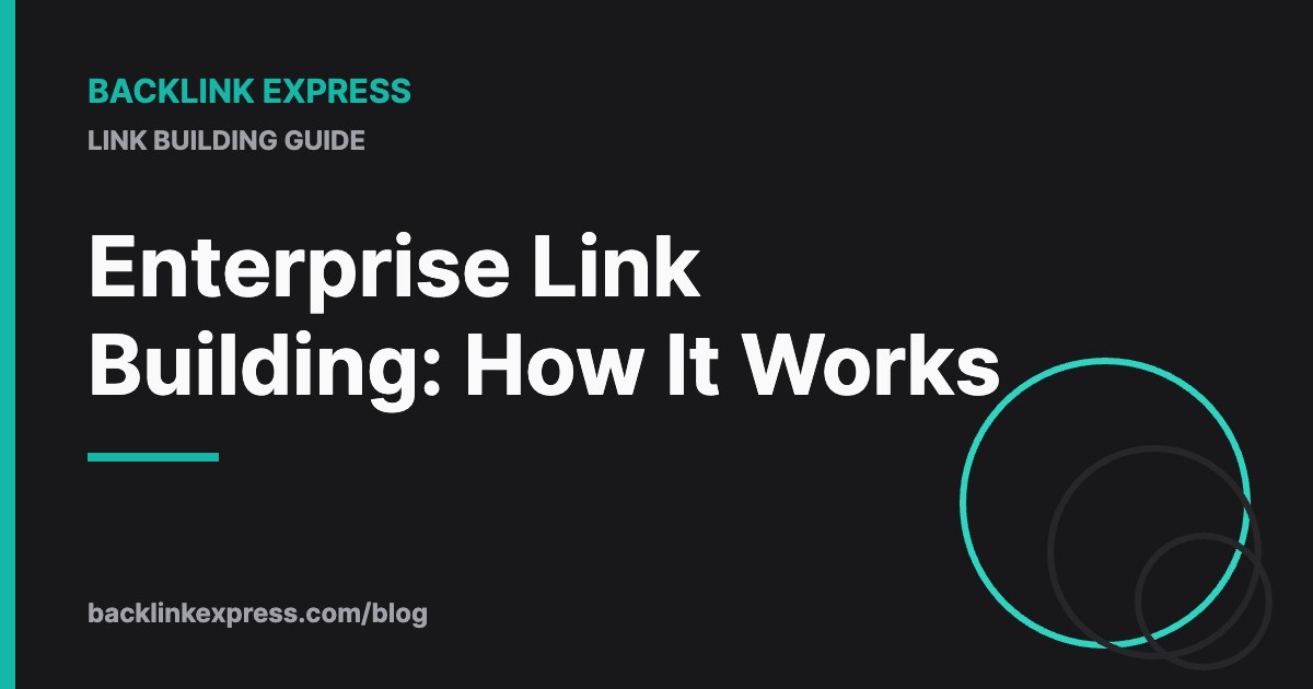 Enterprise Link Building: How It Works