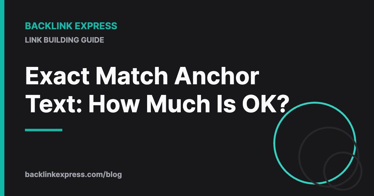 Exact Match Anchor Text: How Much Is OK?