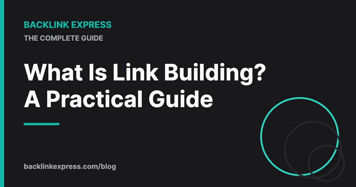 What Is Link Building? A Practical Guide