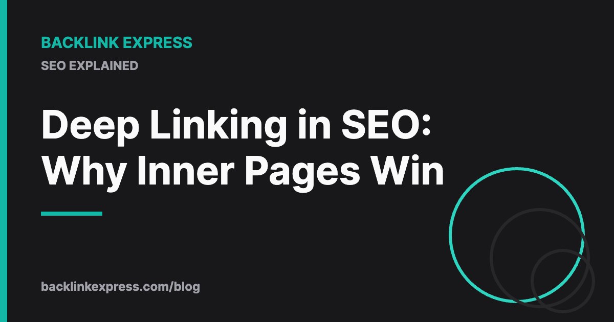 Deep Linking in SEO: Why Inner Pages Win